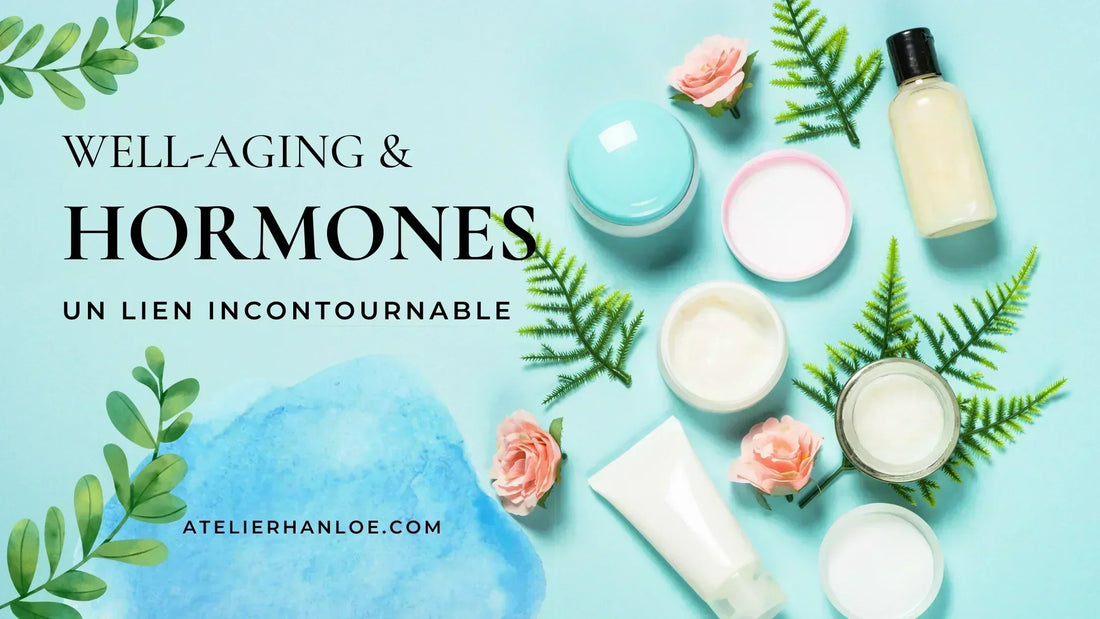 Well-aging et hormones : un lien incontournable